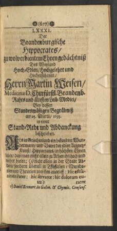 LXXXI. ... Ehrengedächtniß Des ... Herrn Martin Weisen ... Bey dessen ... Begräbniß am 25. Martii/ 1693. in einer Stand-Rede und Abdanckung beschrieben.