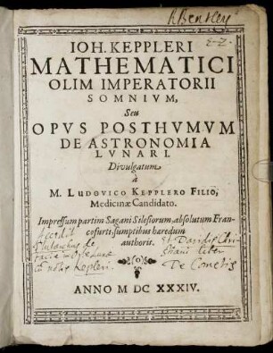 Joh. Keppleri Mathematici Olim Imperatorii Somnium Seu Opus Posthumum De Astronomia Lunari