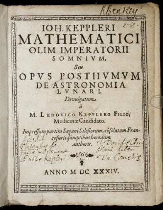 Joh. Keppleri Mathematici Olim Imperatorii Somnium Seu Opus Posthumum De Astronomia Lunari