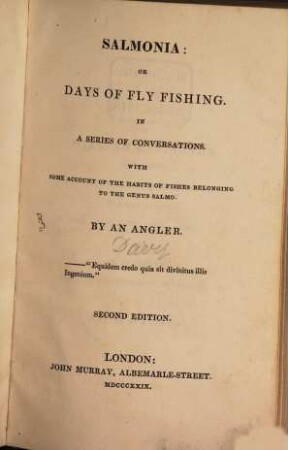 Salmonia or, Days of Fly Fishing : In a Series of Conversations ; With some account of the habits of fishes belonging to the genus Salmo