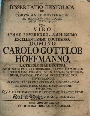 Diss. epistolica de coruscante Mosis facie, ad illustrandum locum, Exod. XXXIV, 29. 30