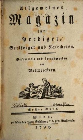 Allgemeines Magazin für Prediger, Seelsorger und Katecheten. 1. 1793