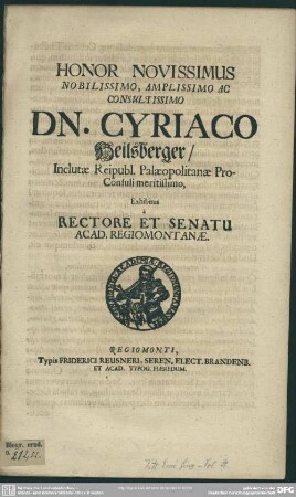 Honor novissimus Cyriaco Heilsberger ... exhibitus a rectore et senatu acad. Regiomontane