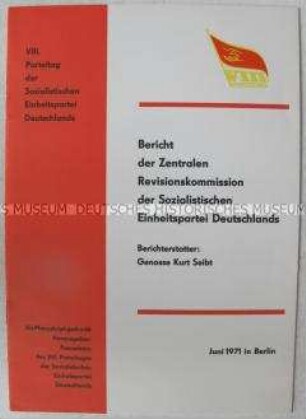 Dokumentation zum VIII. Parteitag der SED mit dem Bericht der Zentralen Revisionskommission von Kurt Seibt