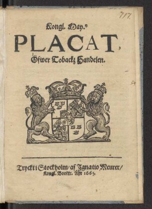 Kongl. May.tz Placat, öfwer Tobackz Handelen
