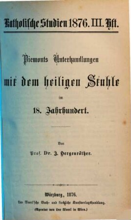 Piemonts Unterhandlungen mit dem heiligen Stuhle im 18. Jahrhundert