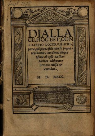 Diallage, Hoc Est, Conciliatio Locorvm Scripturae, qui prima facie inter se pugnare uidentur