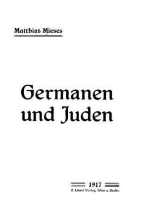 Germanen und Juden / von Matthias Mieses