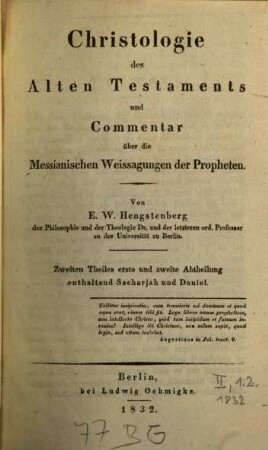 Christologie des Alten Testaments und Commentar über die messianischen Weissagungen der Propheten, 2. Sacharjah und Daniel
