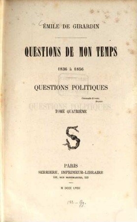 Questions de mon temps : 1836 à 1856, 4. Questions politiques