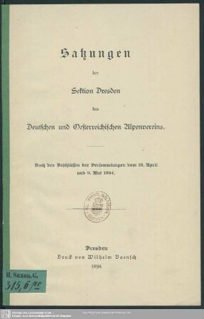 Satzungen der Sektion Dresden des Deutschen und Österreichischen Alpenvereins : nach den Beschlüssen der Versammlungen vom 18. April und 9. Mai 1894