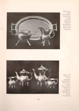 Rahmservice Silber, Entwurf Klasse Walter Klein, Schüler Ed. Pfitzer, Ausführung Hammerschmiedklasse Karl Barwig, Schüler Paul Etschenberg / Kaffee- und Teeservice Silber geschlagen, Entwurf Klasse Walter Klein, Schüler Robert Fischer Ausführung Hammerschmiedklasse Karl Barwig, Schüler Karl Schmid