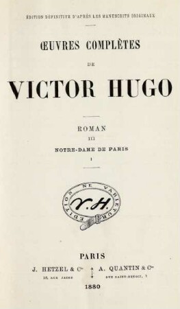 Roman, 3 = Notre-Dame de Paris, 1: Œuvres complètes de Victor Hugo