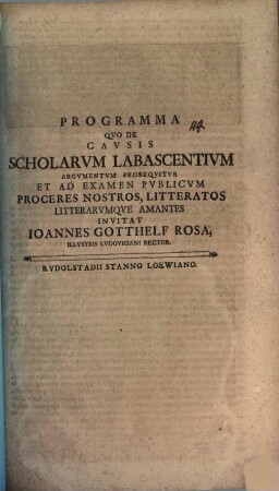 Programma quo de causis scholarum labascentium argumentum prosequitur, et ad examen publicum invitat Iohannes Gotthelf Rosa
