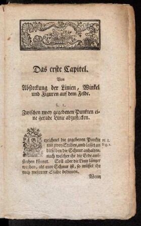 Das erste Capitel. Von Absteckung der Linien, Winkel und Figuren auf dem Felde.