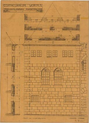 Fischer, Theodor; Worms; Cornelianum - Trausaalanbau Marktfassade (Ansicht, Schnitte)