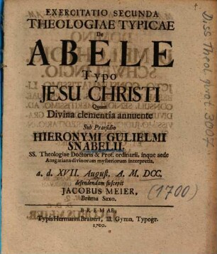 Exercitatio Secunda Theologiae Typicae De Abele Typo Jesu Christi