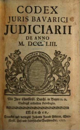Codex Juris Bavarici Judiciarii De Anno M.DCC.LIII.
