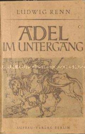 Der Roman Adel im Untergang von Ludwig Renn