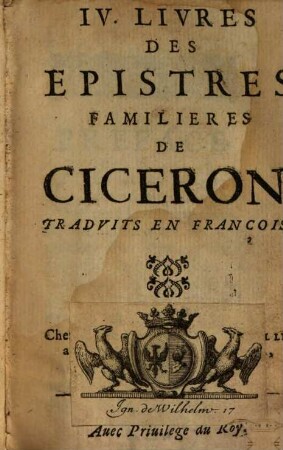 IV. Livres Des Epistres Familieres De Ciceron, [1]