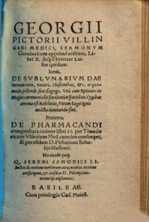 Georgii Pictorii Villingani Medici, Sermonvm Conuiualium apprimè utilium, Libri X. déq[ue] Ebrietate Lusus quidam