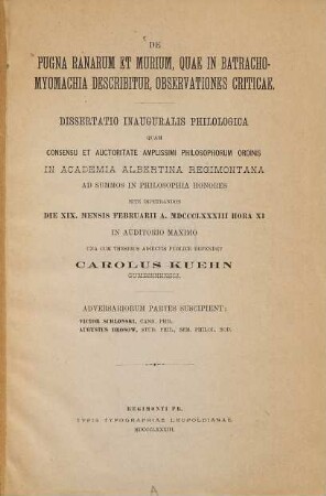 De pugna ranarum et murium, quae in Batrachomyomachia describitur, observationes criticae : (Homer) (Königsberger Doctordiss.)