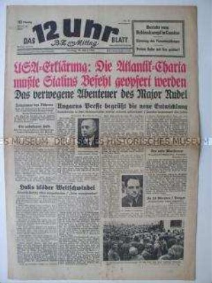Berliner Tageszeitung "Das 12 Uhr Blatt" u.a. Lage in Ungarn nach der Intervention der Wehrmacht