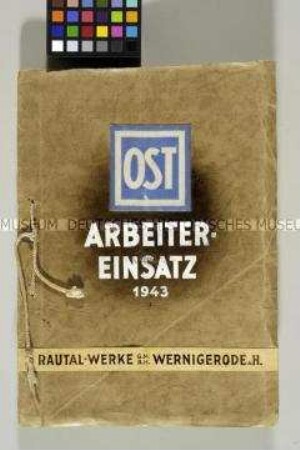 Propagandistische Bild-Dokumentation der Rautal-Werke Wernigerode zum Einsatz von "Ostarbeitern"