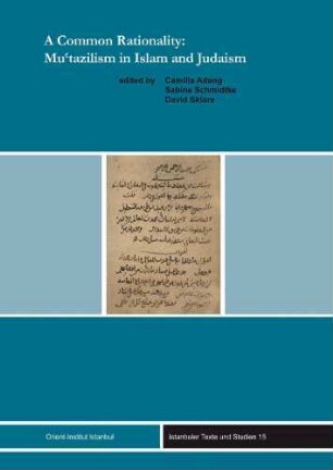 A common rationality : Muʿtazilism in Islam and Judaism