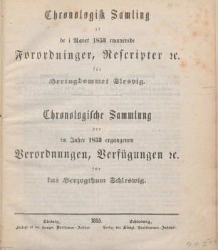 1853: Chronologisk samling af de i aaret ... emanerede forordninger, rescripter etc. før Hertugdømmet Slesvig