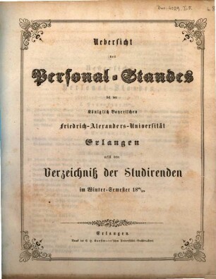 Übersicht des Personalstandes der Königlich Bayerischen Friedrich-Alexanders-Universität Erlangen : nebst dem Verzeichnisse der Studierenden. 1856/57. WS.