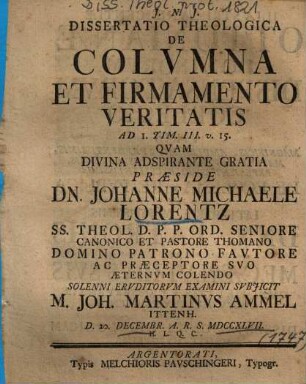 Dissertatio Theologica De Colvmna [Columna] Et Firmamento Veritatis Ad 1. Tim. III. v. 15.