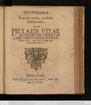 Testimonia Recentiorum ecclesiae doctorum, Quod Pietatis Vitae Et Bonorum Operum A Deo Praeceptorum Studium Fidelibus Ad Salutem Necessarium Sit