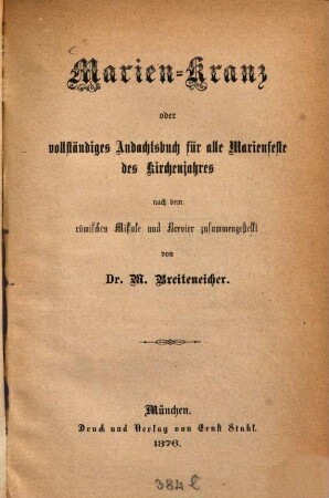 Marien-Kranz oder vollständiges Andachtsbuch für alle Marienfeste des Kirchenjahres