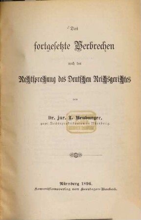 Das fortgesetzte Verbrechen nach der Rechtsprechung des Deutschen Reichsgerichtes