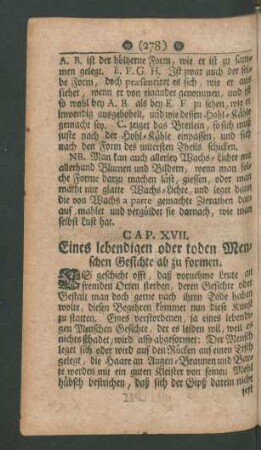 Cap. XVII. Eines lebendigen oder toden Menschen Gesichte ab zu formen