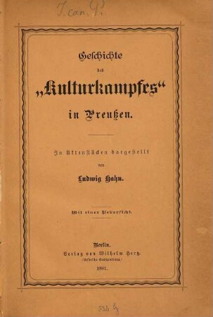 Geschichte des "Kulturkampfes" in Preußen : in Aktenstücken ; mit e. Übersicht