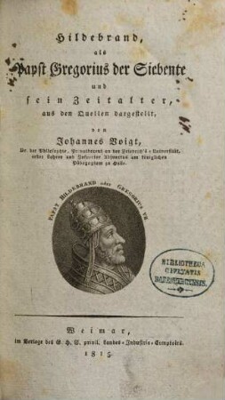 Hildebrand, als Papst Gregorius der Siebente und sein Zeitalter : aus den Quellen dargestellt