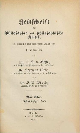 Zeitschrift für Philosophie und philosophische Kritik. 65. 1874