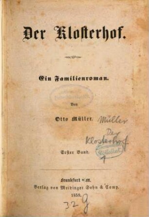 Der Klosterhof : Ein Familienroman. Von Otto Müller, 1