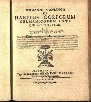 Hermanni Conringii De Habitus Corporum Germanicorum Antiqui Ac Novi Causis Liber Singvlaris