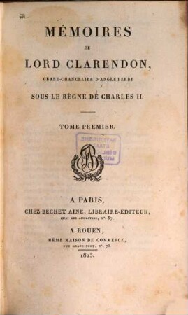Mémoires de Lord Clarendon, grand-chancelier d'Angleterre sous le règne de Charles II., 1