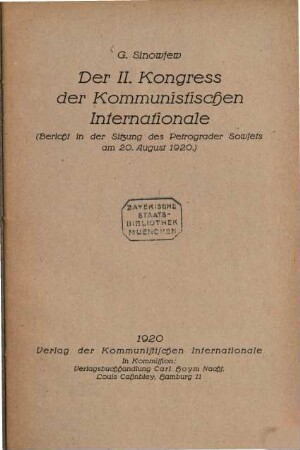 Der II. Kongress der Kommunistischen Internationale : G. Sinowjew. 