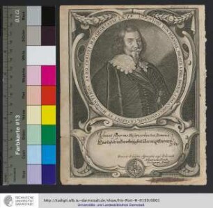 Ludovicus Von Hörnigk, Jur. Med. & Phil. Doctor, S. Pal. Comes, Consiliari[us] Cæsarius Et Moguntinus, Anno Christi M.DC.LXV. Ætatis LXV. / Honoris et debitæ observantiæ ergò dedicavit Sebastianus Furck Chalcograph[us] Francf.