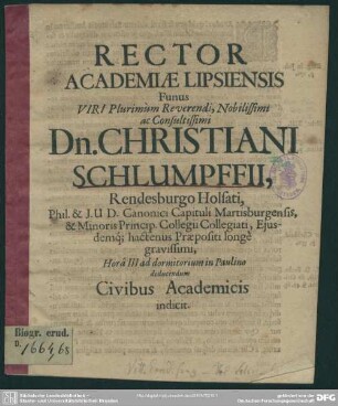 Rector academiae Lipsiensis funus viri ... Christiani Schlumpffii, Rendesburgo Holsati ... deducendum civibus academicis indicit : [progr. ad funus Chrn. Schlumpfii]