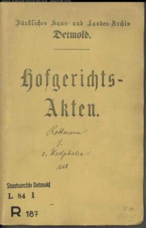 Rottmann, Johanns Witwe zu Lemgo gegen Oberstleutnant Westphalen zu Heidelbeck - Schuldforderung