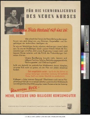 Originaltitel: Für die Verwirklichung des neuen Kurses Kollegin Frida Hockauf ruft uns zu
