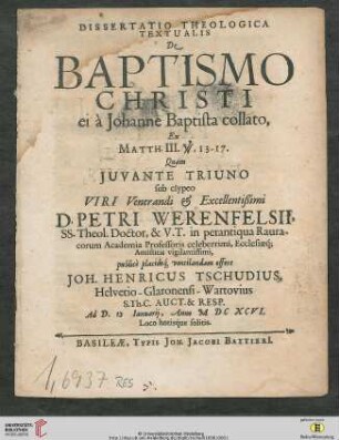 Dissertatio Theologica Textualis De Baptismo Christi ei à Johanne Baptista collato : Ex Matth. III. V. 13 - 17.