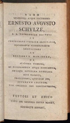 Viro Venerabili atque Doctissimo Ernesto Augusto Schulze,[...]