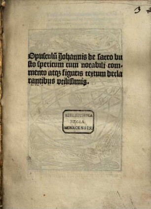 Opusculum Opusculũ Johannis de Sacro Busto spericum : cum ... commento atque figuris ...